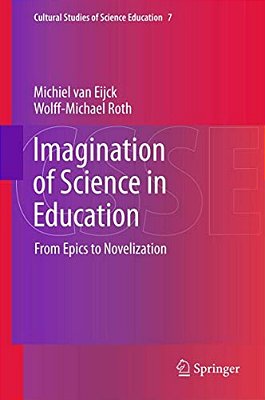 Imagination Of Science In Education: From Epics To Novelization-..