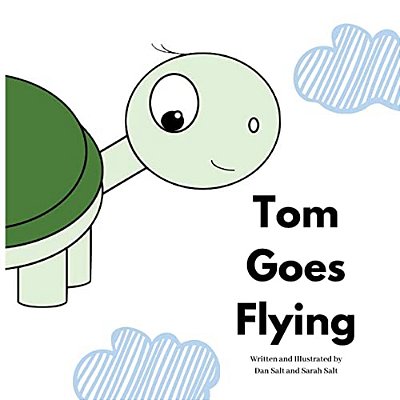 Tom Goes Flying: The Adventures Of Tom Tortoise-..