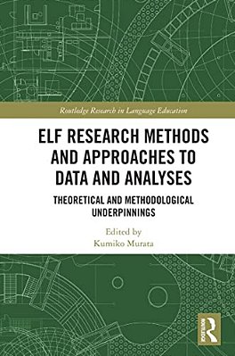Elf Research Methods And Approaches To Data And Analyses: Theoretical And Methodological Underpinnings-..