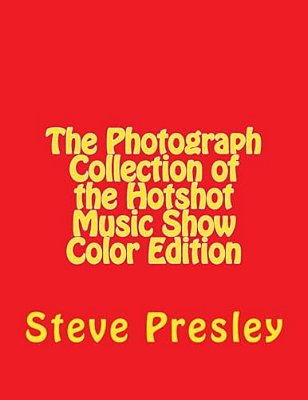The Photograph Collection Of The Hotshot Music Show Color Edition-..