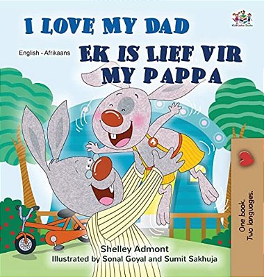 I Love My Dad (English Afrikaans Bilingual Children's Book)-..