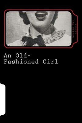 An Old-Fashioned Girl-..
