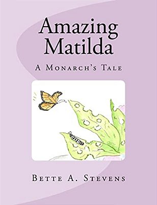 Amazing Matilda: A Monarch's Tale-..