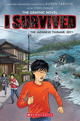 I Survived The Japanese Tsunami, 2011 (I Survived Graphic Novel #12)-..