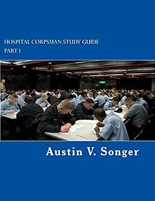 Hospital Corpsman Study Guide: Part 1-..
