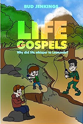 Life Gospels: Why Did Life Whisper To Leonardo?-..