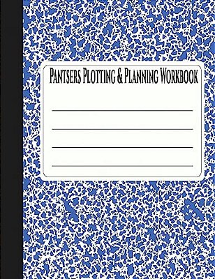 Pantsers Plotting & Planning Workbook 30-..