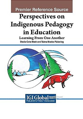 Perspectives On Indigenous Pedagogy In Education: Learning From One Another-..