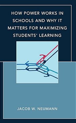 How Power Works In Schools And Why It Matters For Maximizing Students' Learning-..