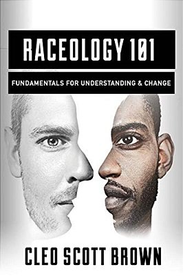 Raceology 101: Fundamentals For Understanding & Change-..