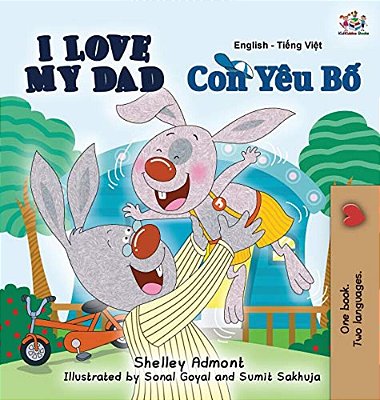 I Love My Dad: English Vietnamese Bilingual Edition-..