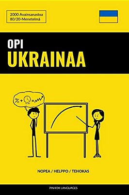 Opi Ukrainaa - Nopea/Helppo/tehokas: 2000 Avainsanastoa-..