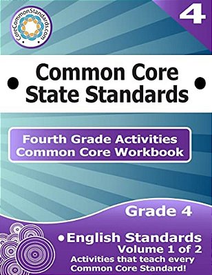 Fourth Grade Common Core Workbook: English Activities: Volume 1 Of 2-..