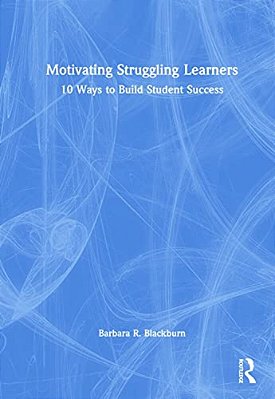 Motivating Struggling Learners: 10 Ways To Build Student Success-..