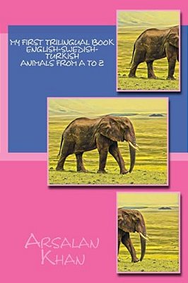 My First Trilingual Book - English-Swedish-turkish - Animals From A To Z-..
