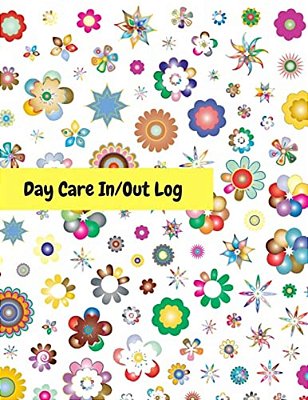 Day Care In/Out Log: Track The Attendance Of Children At Your Facility-..