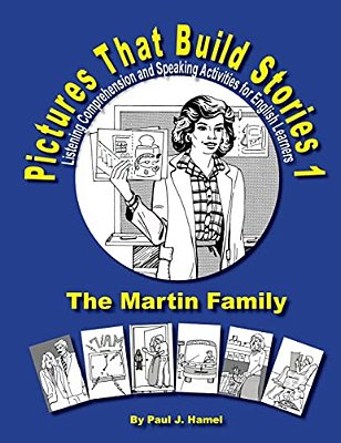 Pictures That Build Stories 1: Listening Comprehension And Speaking Activities For English Learners-..