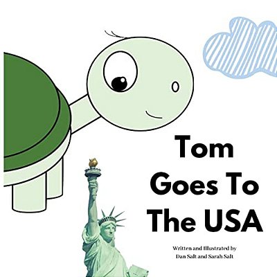 Tom Goes To The USA: The Adventures Of Tom Tortoise-..