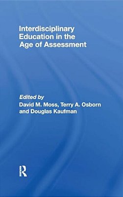 Interdisciplinary Education In The Age Of Assessment-..