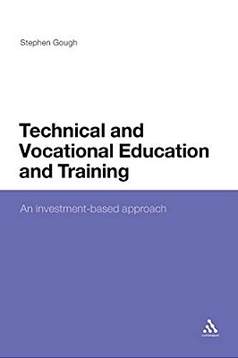 Technical And Vocational Education And Training: An Investment-Based Approach-..