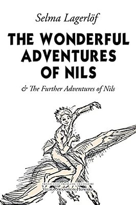 The Wonderful Adventures Of Nils: & The Further Adventures Of Nils-..