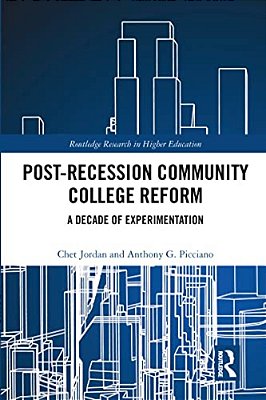 Post-Recession Community College Reform: A Decade Of Experimentation-..