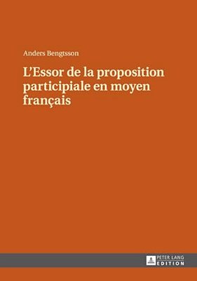 L'Essor De La Proposition Participiale En Moyen Français-..
