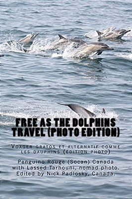 Free As The Dolphins Travel (Photo Edition): Voyager Gratos Et Alternatif Comme Les Dauphins (Édition Photo)-..
