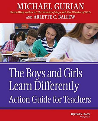 The Boys And Girls Learn Differently: Action Guide For Teachers-..