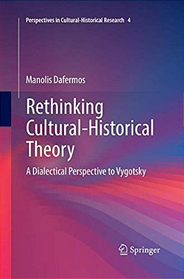 Rethinking Cultural-Historical Theory: A Dialectical Perspective To Vygotsky-..