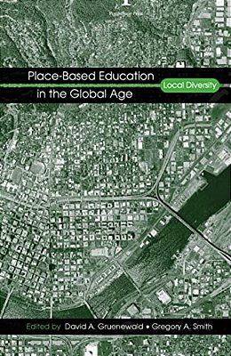 Place-Based Education In The Global Age: Local Diversity-..
