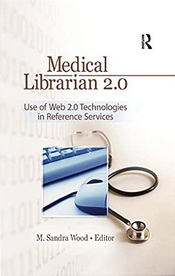 Medical Librarian 2.0: Use Of Web 2.0 Technologies In Reference Servics-..