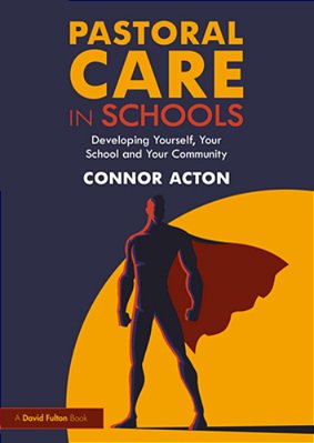 Pastoral Care In Schools: Developing Yourself, Your School And Your Community-..