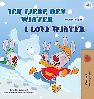 I Love Winter (German English Bilingual Book For Kids)-..