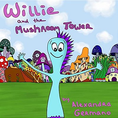 Willie And The Mushroom Tower-..