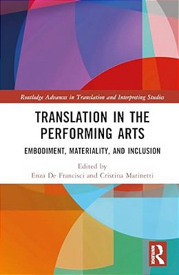 Translation In The Performing Arts: Embodiment, Materiality, And Inclusion-..