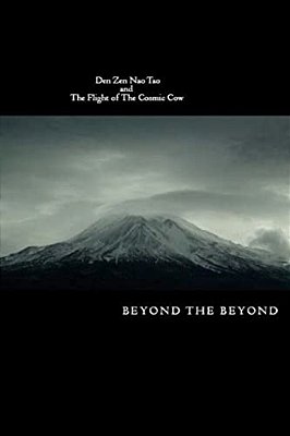 Den Zen Nao Tao And The Flight Of The Cosmic Cow-..