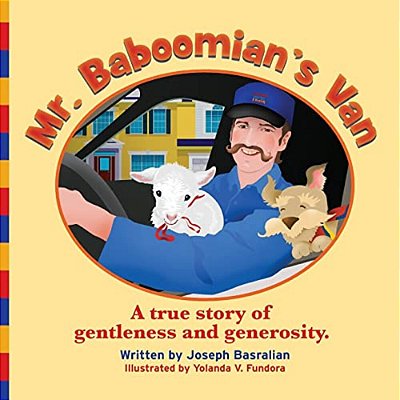 Mr. Baboomian's Van: A True Story Of Gentleness And Generosity-..