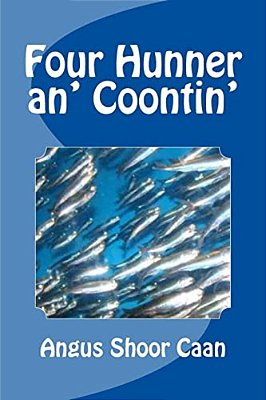 Four Hunner An' Coontin': Anurr Hunner An' Oad Mclimericks-..