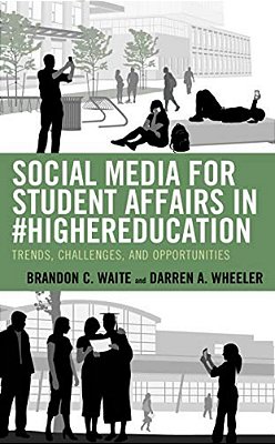 Social Media For Student Affairs In #Highereducation: Trends, Challenges, And Opportunities-..