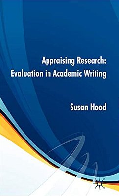 Appraising Research: Evaluation In Academic Writing-..