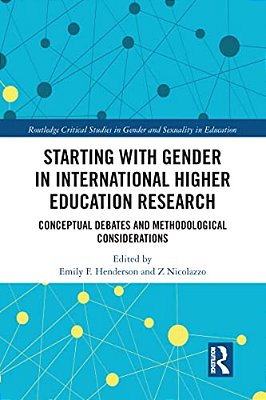 Starting With Gender In International Higher Education Research: Conceptual Debates And Methodological Considerations-..