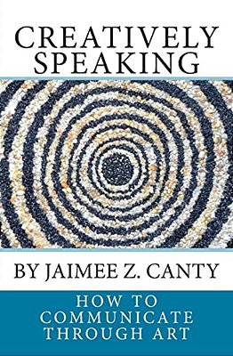 Creatively Speaking: How To Communicate Through Art-..