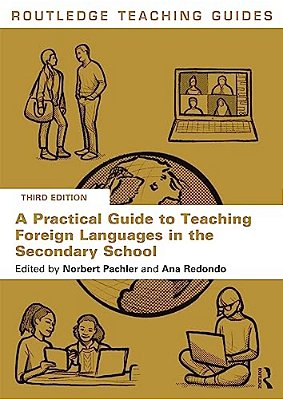 A Practical Guide To Teaching Foreign Languages In The Secondary School-..