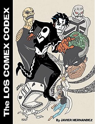 Los Comex Codex: A Collection Of 5 Out-Of-print Comics Created By Javier Hernandez-..