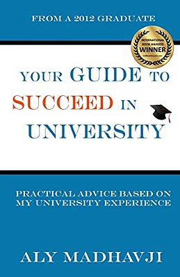 Your Guide To Succeed In University: Practical Advice Based On My University Experience-..