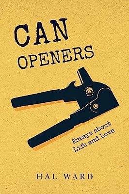 Can Openers: Essays About Life And Love-..