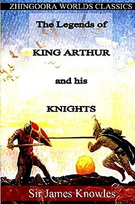 The Legends Of King Arthur And His Knights-..