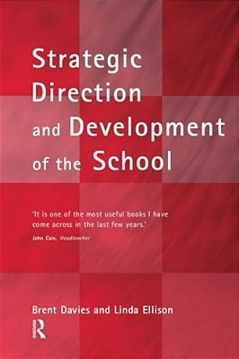 The New Strategic Direction And Development Of The School: Key Frameworks For School Improvement Planning-..
