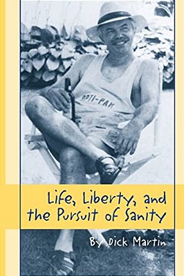 Life, Liberty And The Pursuit Of Sanity... -..
